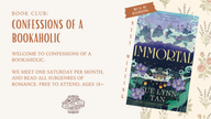 [SEPT] Confessions of a Bookaholic Book Club (Immortal by Sue Lynn Tan)