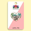 Shelf Love Lapel Pin (Limited Edition)
