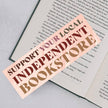 Support Your Indie Bookstore Bookmark