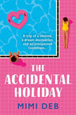 The Accidental Holiday: A BRAND NEW sun-drenched, forced proximity rom-com beach read for 2024 cover image
