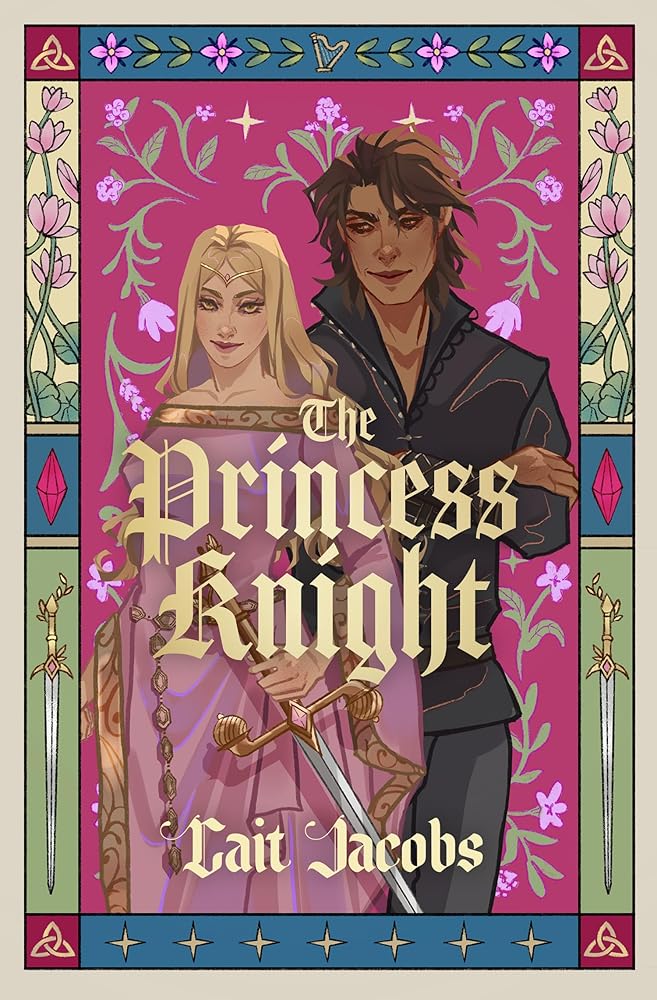 The Princess Knight: A delicious rom-com for the (middle) ages from TikTok sensation Cait Jacobs cover image