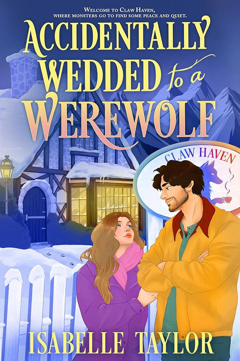 Accidentally Wedded to a Werewolf: An utterly charming, Alaska-set fated-mates cosy spicy romance – the first in a new series!: Book 1 cover image