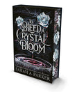 To Bleed a Crystal Bloom [Special Deluxe Edition]: A new 2025 edition of the dark romantasy Rapunzel reimagining from the No.1 SUNDAY TIMES best-selling author of WHEN THE MOON HATCHED cover image
