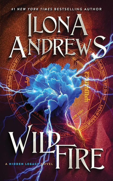 Wildfire: The Epic Conclusion to a Fantasy Romance Series Full of Suspense, Billionaires, and Magic (Hidden Legacy, 3) cover image