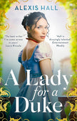 A Lady For a Duke: a swoonworthy historical romance from the bestselling author of Boyfriend Material cover image