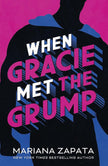 When Gracie Met The Grump: From the author of the sensational TikTok hit, FROM LUKOV WITH LOVE, and the queen of the slow-burn romance! cover image