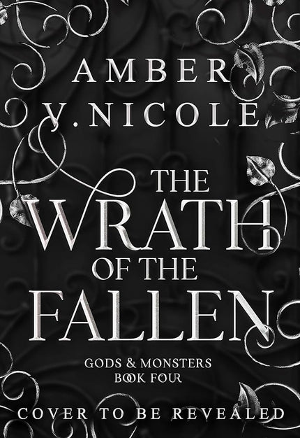The Wrath of the Fallen: Embrace the darkness in the next spicy and epic romantasy in the Gods & Monsters series! cover image