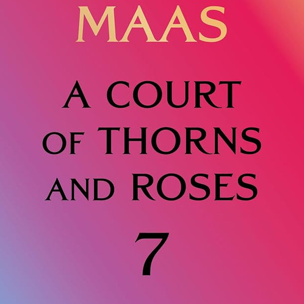A Court of Thorns and Roses 7 cover image