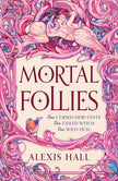 Mortal Follies: A devilishly funny Regency romantasy from the bestselling author of Boyfriend Material cover image