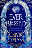 Ever Blessed: A spellbinding new fantasy series with magic and spicy romance from a debut author, perfect for fans of Rebecca Yarros, AK Mulford and Sarah A Parker cover image