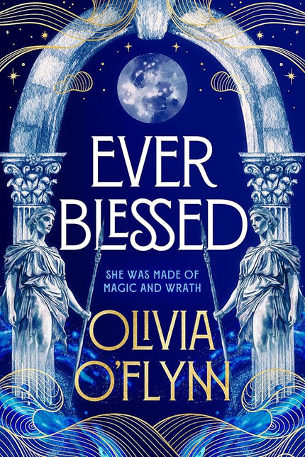 Ever Blessed: A spellbinding new fantasy series with magic and spicy romance from a debut author, perfect for fans of Rebecca Yarros, AK Mulford and Sarah A Parker cover image