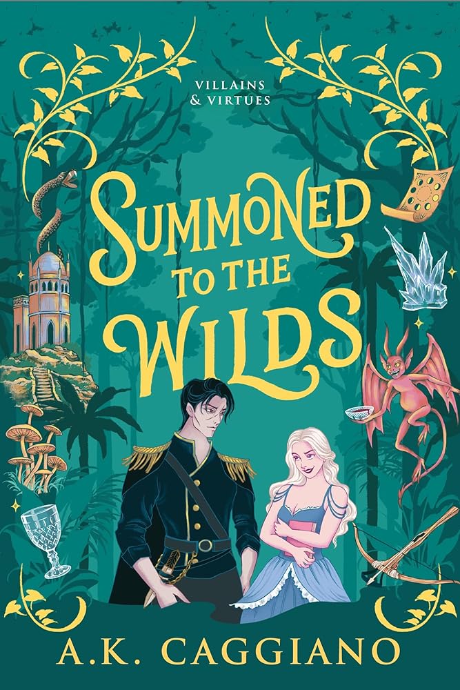 Summoned to the Wilds: A Cosy Enemies to Lovers Romantasy Adventure (Villains & Virtues Book 2) cover image