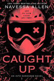 Caught Up: the brand new sizzling dark romance from the author of TikTok sensation Lights Out cover image
