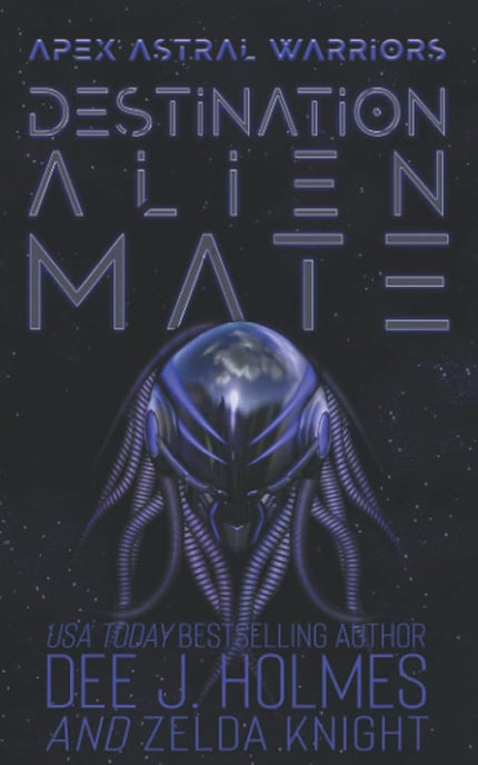 Destination Alien Mate: A Sci Fi Alien Romance (Apex Astral Warriors) cover image