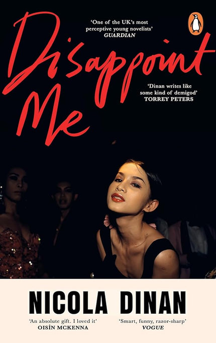Disappoint Me: A funny and clever new novel from the author of Polari-Prize-winning, BELLIES cover image