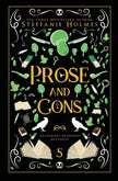 Prose and Cons (Signed Luxe Edition)