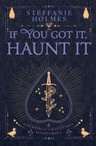 If You've Got It, Haunt It (Signed Luxe Edition)