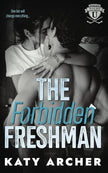 The Forbidden Freshman: A College Sports Romance (Nolan U Hockey) cover image