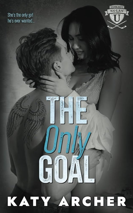 The Only Goal: A College Sports Romance (Nolan U Hockey) cover image