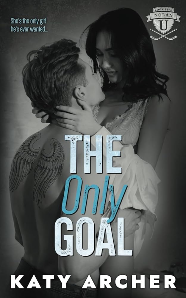 The Only Goal: A College Sports Romance (Nolan U Hockey) cover image
