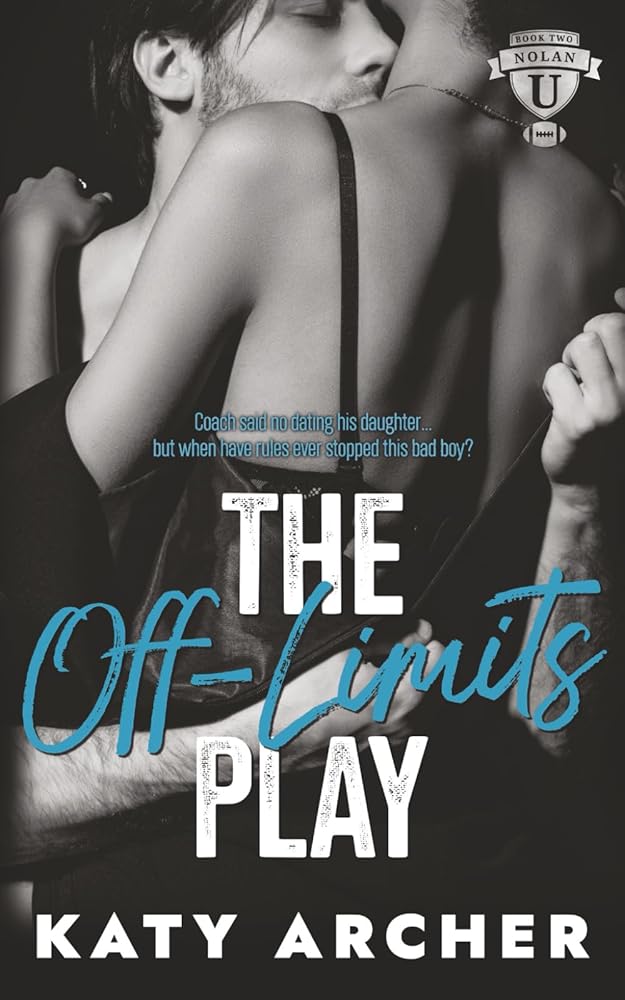 The Off-Limits Play: A College Sports Romance (Nolan U Football) cover image