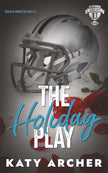 The Holiday Play: A Football Romance Epilogue (Nolan U Football) cover image