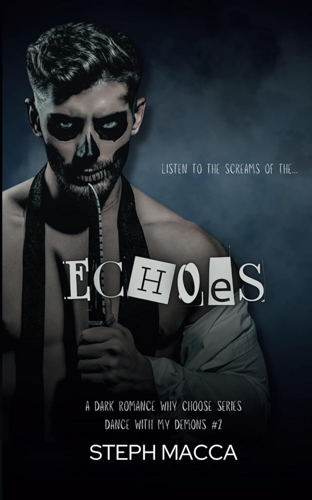 Echoes: A Dark Why Choose Asylum Secret Society Romance (Dance with my Demons - Book 2) cover image