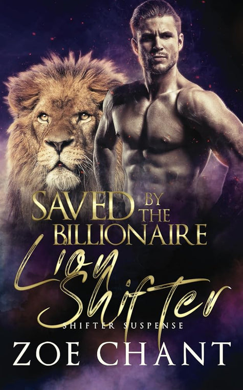Saved by the Billionaire Lion Shifter (Shifter Suspense) cover image