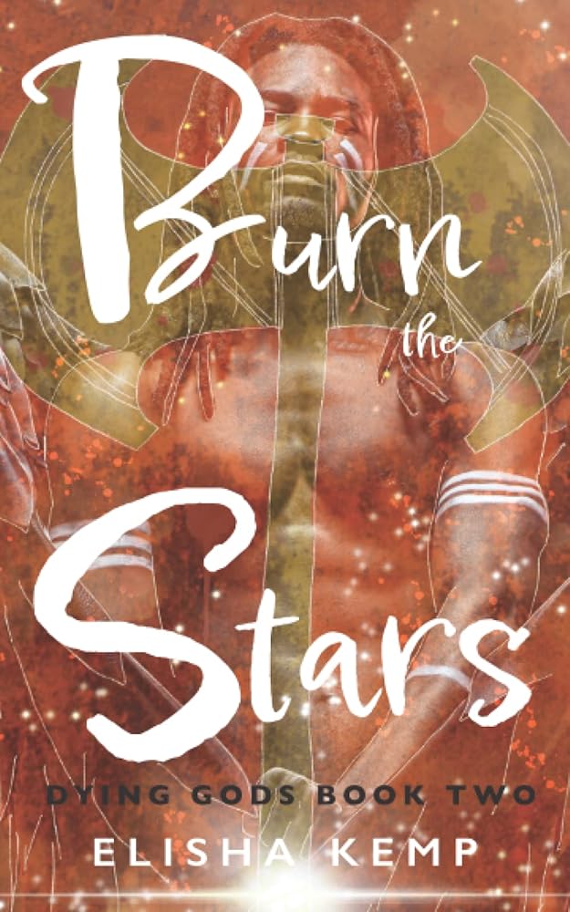 Burn the Stars (Dying Gods) cover image