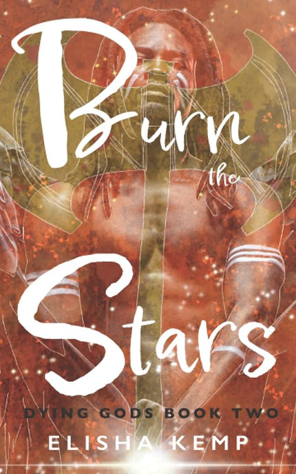 Burn the Stars (Dying Gods) cover image