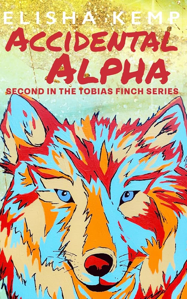 Accidental Alpha: Second in the Tobias Finch Series cover image
