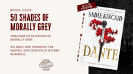 [OCT] 50 Shades of Morally Grey Book Club (Dante by Sadie Kincaid)