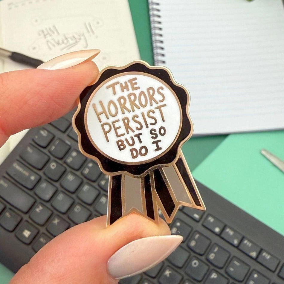 The Horrors Persist But So Do I Lapel Pin